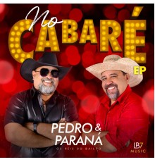 Pedro  & Paraná - No Cabaré