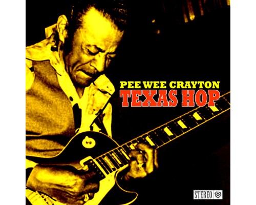 Pee Wee Crayton - Texas Hop