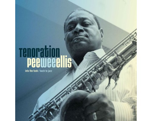 Pee Wee Ellis - Tenoration