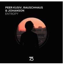 Peer Kusiv, Rauschhaus, Johanson - Entropy