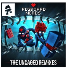 Pegboard Nerds - The Uncaged Remixes