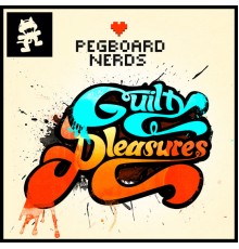 Pegboard Nerds - Guilty Pleasures