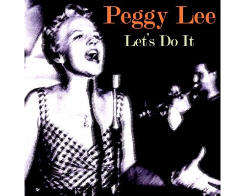 Peggy Lee - Let's Do It