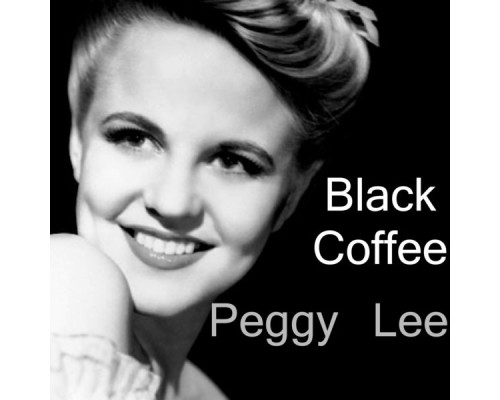 Peggy Lee - Black Coffee