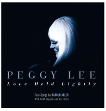 Peggy Lee - Love Held Lightly