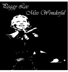 Peggy Lee - Miss Wonderful