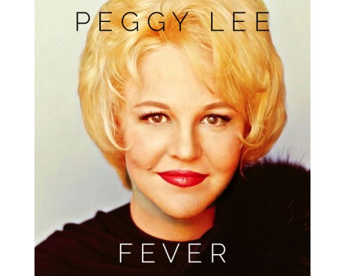 Peggy Lee - Fever