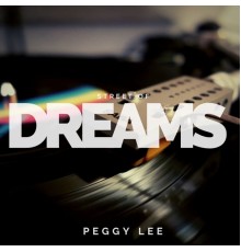 Peggy Lee - Street of Dreams