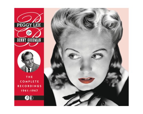 Peggy Lee & Benny Goodman - The Complete Recordings 1941-1947