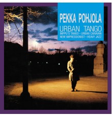 Pekka Pohjola - Urban Tango  (Remastered 2010)