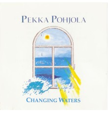 Pekka Pohjola - Changing Waters