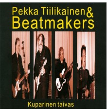 Pekka Tiilikainen & Beatmakers - Kuparinen Taivas