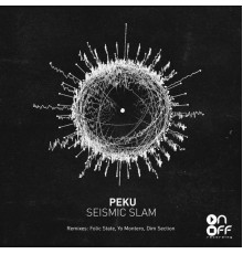 Peku - Seismic Slam