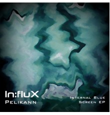 Pelikann - Internal Blue Screen EP