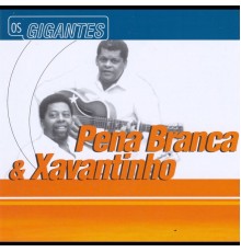 Pena Branca and Xavantinho - Gigantes