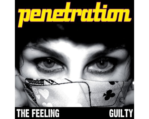 Penetration - The Feeling / Guilty