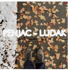 Penjac - Ludak