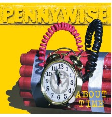 Pennywise - About Time (2005 Remaster)