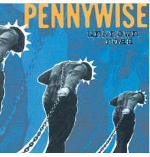 Pennywise - Unknown Road (2005 Remaster)