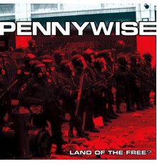 Pennywise - Land Of The Free?