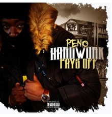 Peno - HARD WORK PAYS OFF