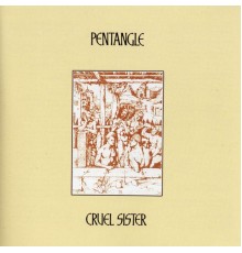 Pentangle - Cruel Sister