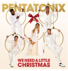 Pentatonix - We Need A Little Christmas