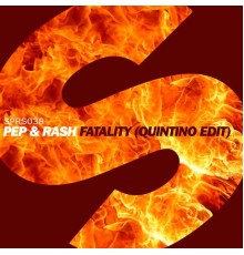 Pep & Rash - Fatality  (Quintino Edit)