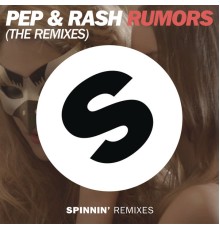 Pep & Rash - Rumors (Remixes)