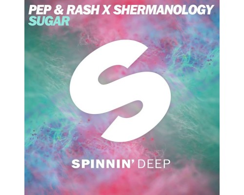 Pep & Rash & Shermanology - Sugar