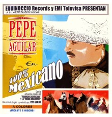 Pepe Aguilar - 100% Mexicano