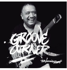 Pepe Hernández - Groove Corner