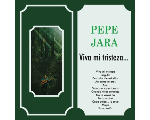 Pepe Jara - Viva Mi Tristeza