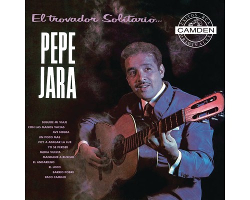 Pepe Jara - El Trovador Solitario