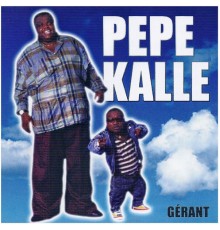 Pepe Kalle - Gérant