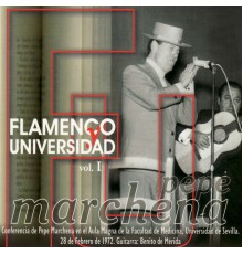 Pepe Marchena - Flamenco y Universidad Vol. 1