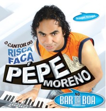 Pepe Moreno - No Bar da Boa