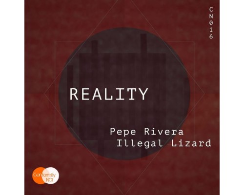 Pepe Rivera, Illegal Lizard - Reality