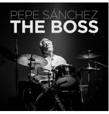 Pepe Sanchez - The Boss