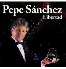 Pepe Sanchez - Libertad