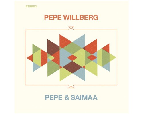 Pepe Willberg - Pepe & Saimaa