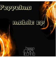 Peppelino - Mobile EP