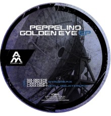 Peppelino - Golden Eye EP