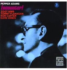 Pepper Adams - Encounter!