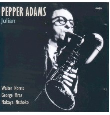 Pepper Adams - Julian