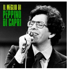 Peppino Di Capri - Il Meglio Di  (Remastered)