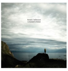 Per-Arne Ferner & Per Gunnar Juliusson - Undertowed
