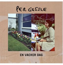 Per Gessle - En vacker dag