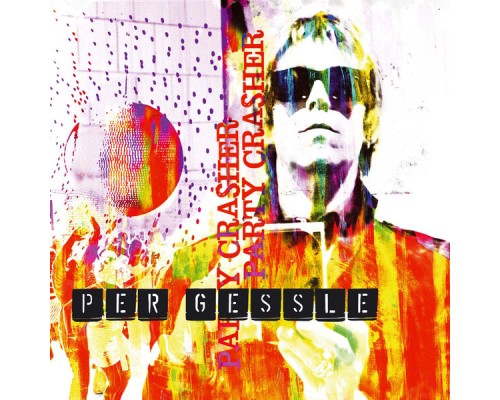 Per Gessle - Party Crasher