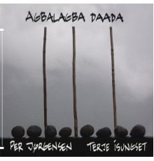 Per Jørgensen & Terje Isungset - Agbalagba Daada
